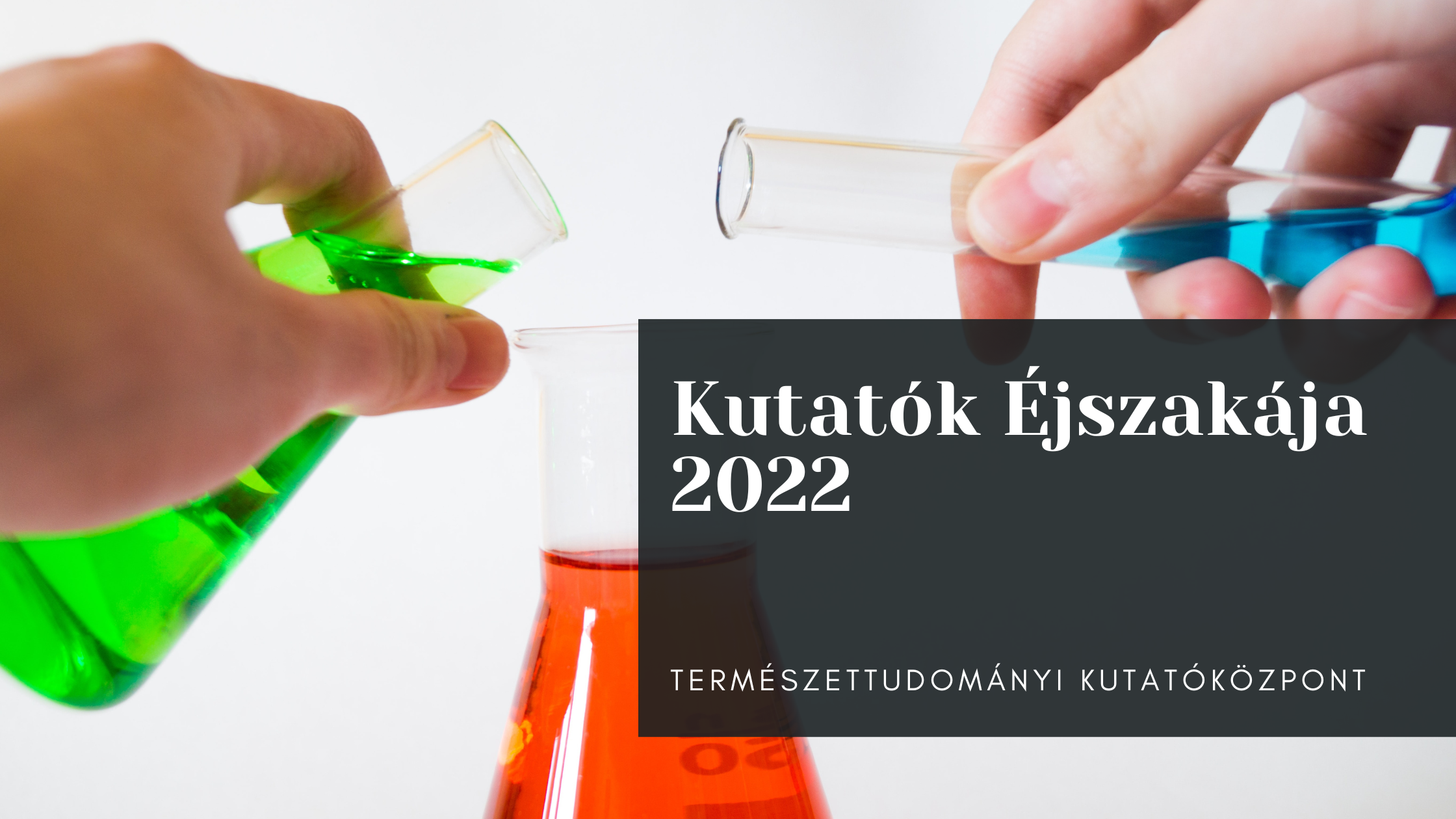 Kutatók Éjszakája 2022